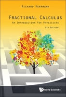 Fractional Calculus - An Introduction for Physicists (Fourth Edition) 9819814391 Book Cover
