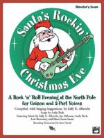 Santa's Rockin' Christmas Eve: A Rock 'n Roll Evening at the North Pole for Unison and 2-Part Voices (Soundtrax) 0739031880 Book Cover