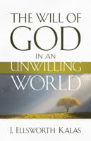 The Will of God in an Unwilling World 0664233988 Book Cover