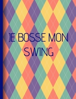 Je bosse mon swing: Cahier de notes pour Golfeur - A4 | idée cadeau papa golf | anniversaire noel (French Edition) 1713235692 Book Cover