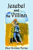 Jezebel and the Villian 1425921124 Book Cover