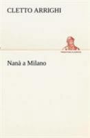 Nana a Milano 1480237914 Book Cover