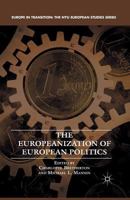 The Europeanization of European Politics (Europe in Transition - The NYU European Studies Series) 1349446149 Book Cover