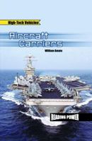 Aircraft Carriers (High-Tech Vehicles 0823960129 Book Cover