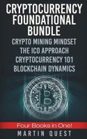 Cryptocurrency Foundation Success: The Beginners and Experts Guide to Understanding Basic and Advanced Concepts of Cryptocurrency, Bitcoin, Ethereum, and Altcoin Trading and Investing. 172247310X Book Cover