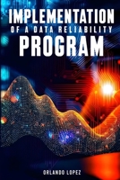 Implementation of a Data Reliability Program 1968165126 Book Cover