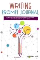 Writing Prompt Journal: Work on Your Self Discovery and Exploration With This Daily Journal. Start Your New Life With The Help of This Book. B08C94KWRW Book Cover