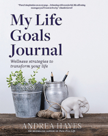 My Life Goals Journal: Wellness strategies to transform your life 0717174360 Book Cover