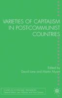 Varieties of Capitalism in Post-Communist Countries (Studies in Economic Transition) 1403996415 Book Cover