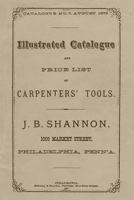 Illustrated Catalogue and Price List of Carpenter Tools: J. B. Shannon 1797641476 Book Cover