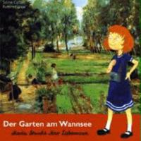 Der Garten am Wannsee: Maria besucht Max Liebermann 3981009703 Book Cover