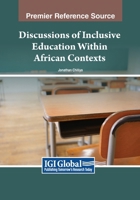 Discussions of Inclusive Education Within African Contexts 1668488450 Book Cover
