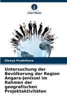 Untersuchung der Bev�lkerung der Region Angara-Jenissei im Rahmen der geografischen Projektaktivit�ten 6204123947 Book Cover