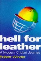 Hell for Leather: A Modern Cricket Journey 0575060859 Book Cover