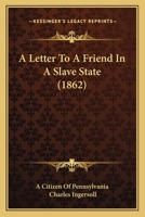 A letter to a friend in a slave state 3744732401 Book Cover