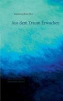 Aus dem Traum erwachen: Die Enthüllung des Einen Selbst 3741209694 Book Cover