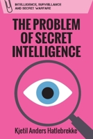 The Problem of Secret Intelligence 1474481833 Book Cover