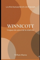 Winnicott en 20 phrases: L'espace du soin et de la créativité (La psychanalyse en 20 phrases) B0FRFLPMML Book Cover