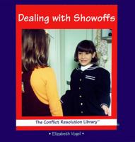 Dealing With Showoffs (The Conflict Resolution Library) 0823954129 Book Cover