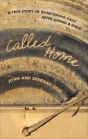 Called Home: A True Story of Overcoming Grief After Losing a Child 1618628402 Book Cover