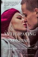 Anticipating Sunrise 1093289503 Book Cover