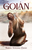 Golán: La ciudad de refugio y justicia 8418447281 Book Cover