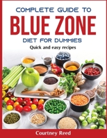 Complete Guide To Blue Zone Diet For Dummies: Quick and easy recipes null Book Cover