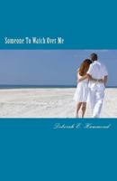 Someone to Watch Over Me 153032811X Book Cover