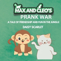 Max and Cleo's Prank War: A Tale of Friendship and Fun in the Jungle B0BW2JDKDQ Book Cover