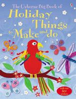 Holiday Things To Make And Do: The Osborne Big Book Of 0746072317 Book Cover