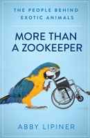 More Than a Zookeeper 1641379006 Book Cover