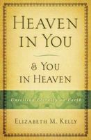 Heaven in You & You in Heaven: Unveiling Eternity on Earth 159325119X Book Cover