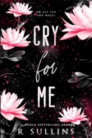 Cry For Me B0BXFY7TL4 Book Cover