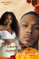 A Ratchet City Goon's Thanksgiving Celebration 1.6: Ratchet City Boss Spin-Off 1965152066 Book Cover
