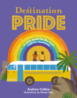 Destination Pride: A Little Book for the Best LGBTQ Vacations 1741176972 Book Cover
