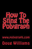 How To Sting The Polygraph 1502865874 Book Cover