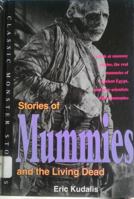 Stories of Mummies and the Living Dead (Classic Monster Stories) 1560652144 Book Cover