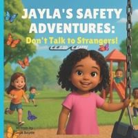 Jayla’s Safety Adventure: Don’t Talk to Strangers! B0FQBYSCZ3 Book Cover