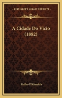 A Cidade do Vício 1168105935 Book Cover