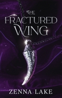 The Fractured Wing (The Shackled Oath) 1067607641 Book Cover