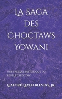 La Saga des Choctaws Yowani: Une fresque historique du peuple Choctaw (The Yowani Choctaw Saga) (French Edition) B0GVNJW9G4 Book Cover