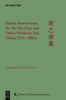 Family Instructions for the Yan Clan and Other Works by Yan Zhitui (531-590s) 1501511408 Book Cover