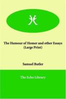 The Humour of Homer and Other Essays B0BNWBDQTN Book Cover
