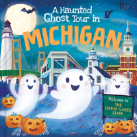 A Haunted Ghost Tour in Michigan: A Funny, Not-So-Spooky Halloween Picture Book for Boys and Girls 3-7 1728267137 Book Cover