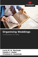Organising Weddings 620799454X Book Cover