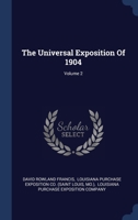 The Universal Exposition Of 1904; Volume 2 1020167262 Book Cover