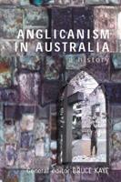 Anglicanism in Australia: A History 0522850030 Book Cover