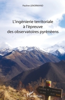 Ingénierie territoriale à l'épreuve des observatoires pyrénéens (French Edition) 2336005697 Book Cover