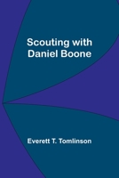 Scouting with Daniel Boone 9357918647 Book Cover