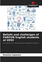 Beliefs and challenges of PARFOR English students at UESC 6207661508 Book Cover